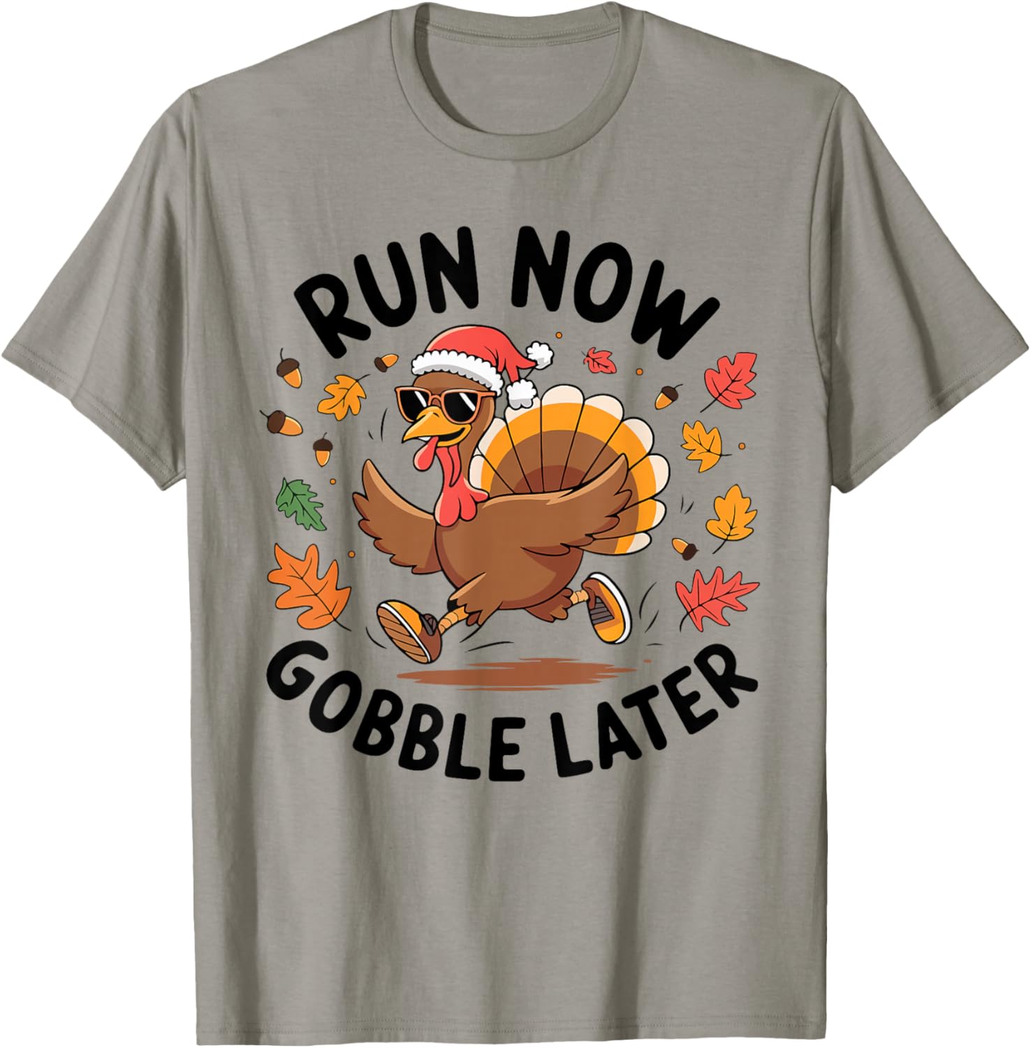 Run Now Gobble Later Turkey Trot Race Run Thanksgiving T-Shirt - T-Shirt | Sand