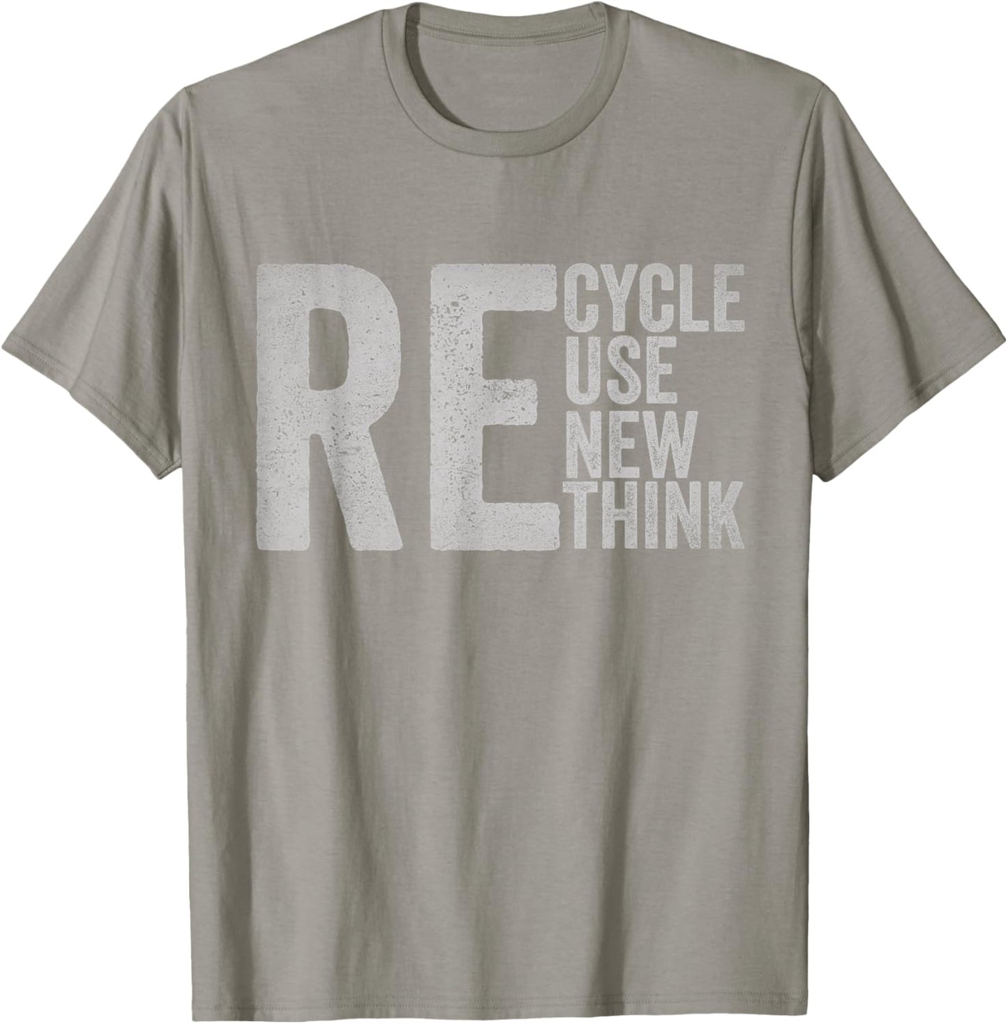Recycle Reuse Renew Rethink Earth Day Environmental Activism T-Shirt - T-Shirt | Sand