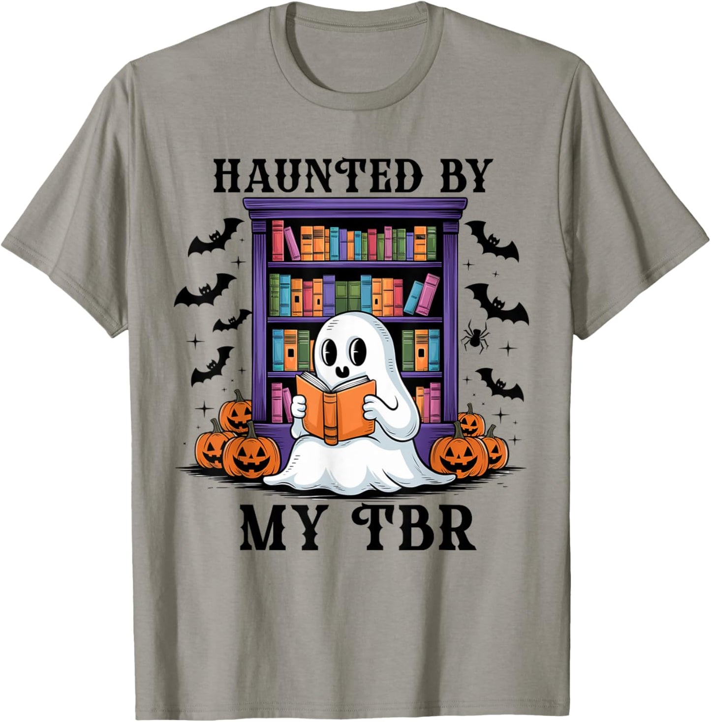 Haunted By My TBR Funny Halloween Bookish Readers T-Shirt - T-Shirt | Sand