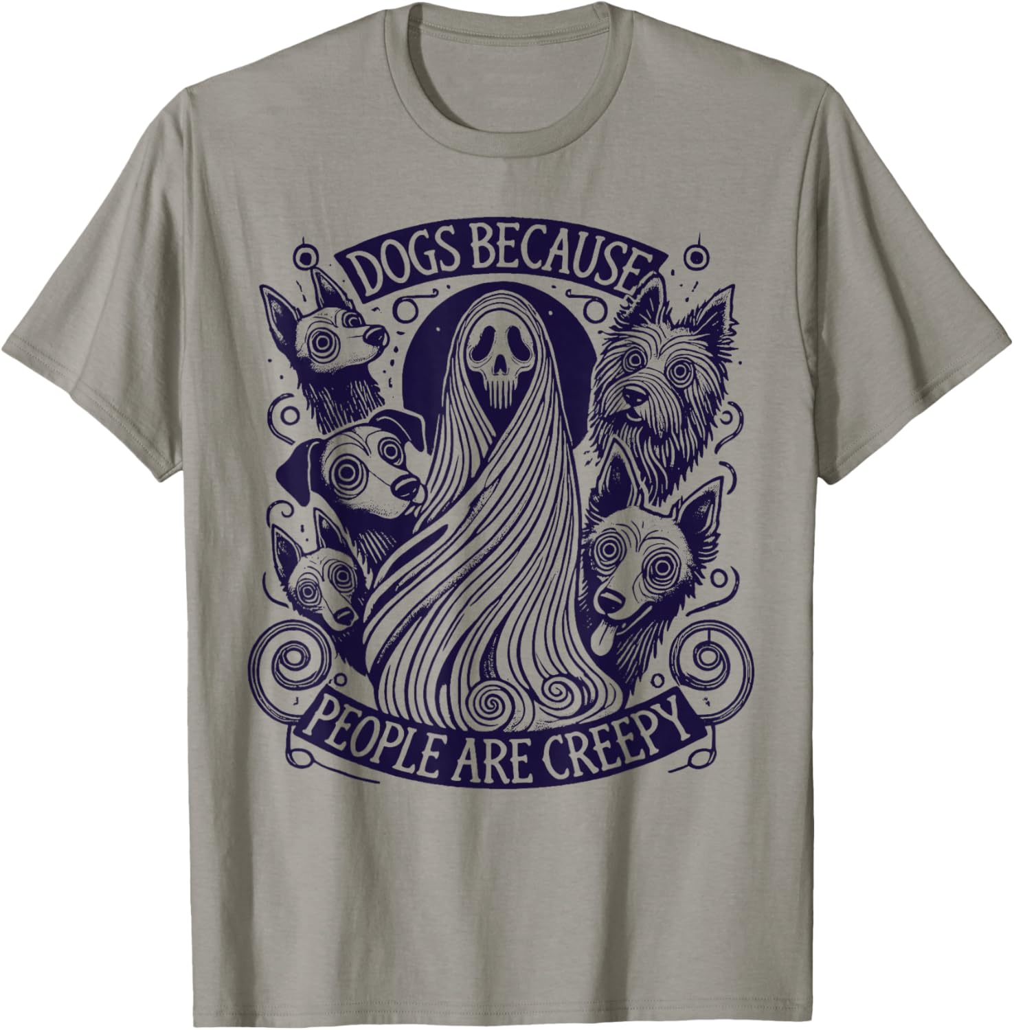 Dogs Because People Are Creepy Halloween T-Shirt - T-Shirt | Sand