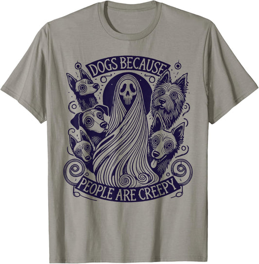 Dogs Because People Are Creepy Halloween T-Shirt - T-Shirt | Sand