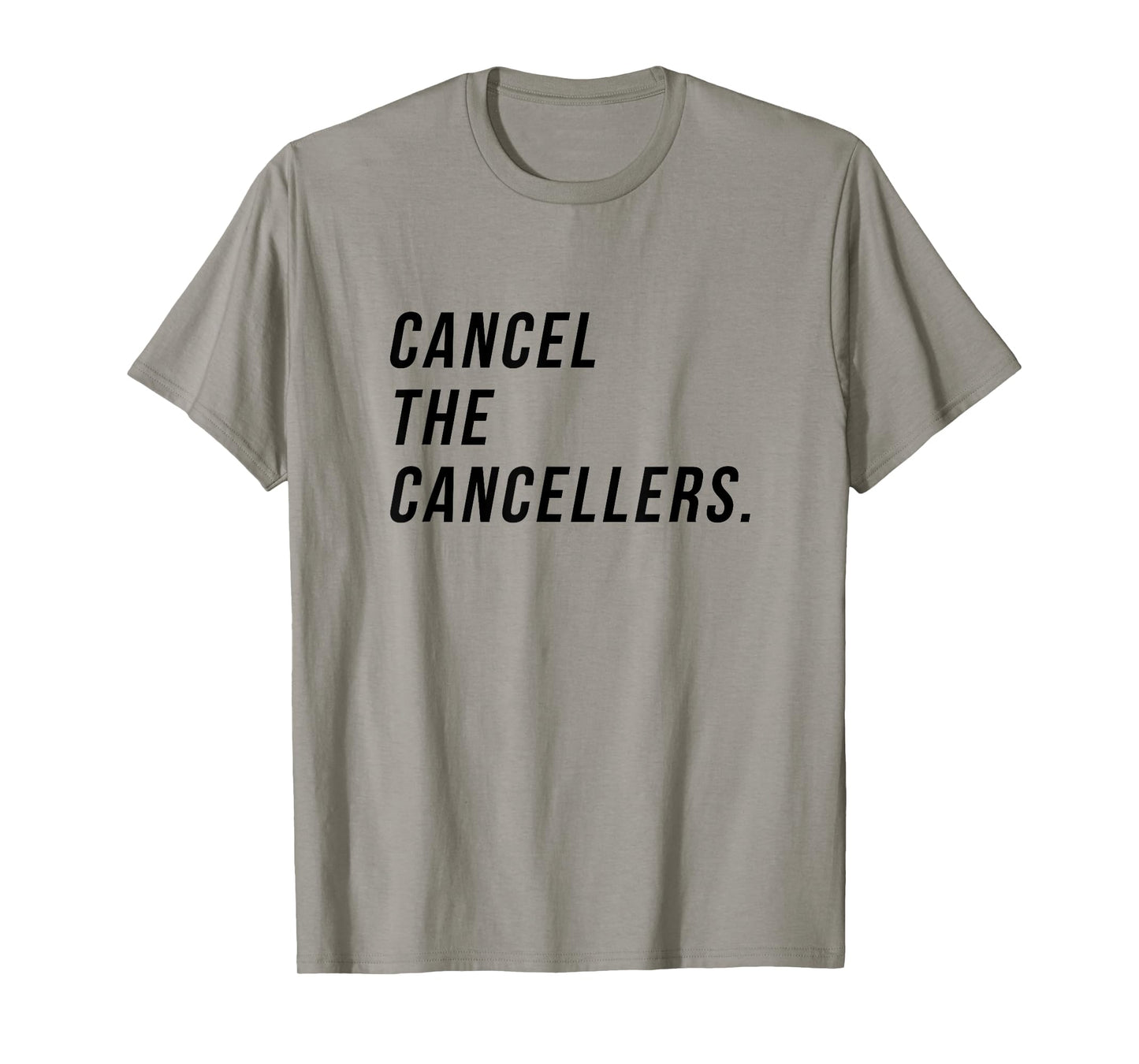 Cancel the Cancellers funny Empowerment and Free Expression T-Shirt