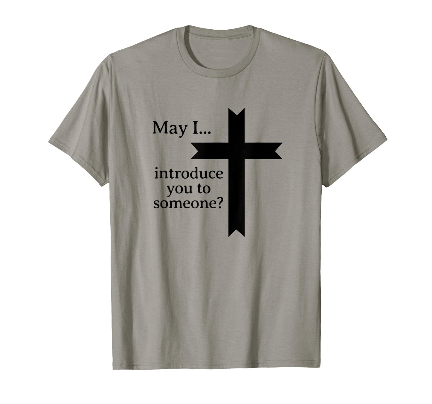 Jesus May I introduce you to someone Bible Funny Christian T-Shirt