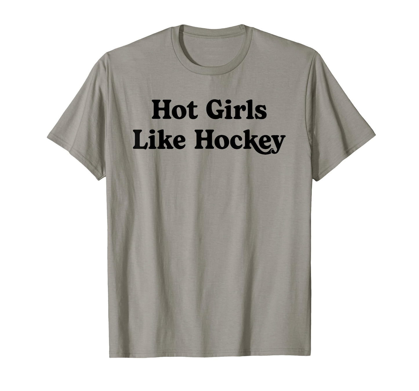Hot Girls Like Hockey Funny Hockey Lovers Quote for Girls T-Shirt