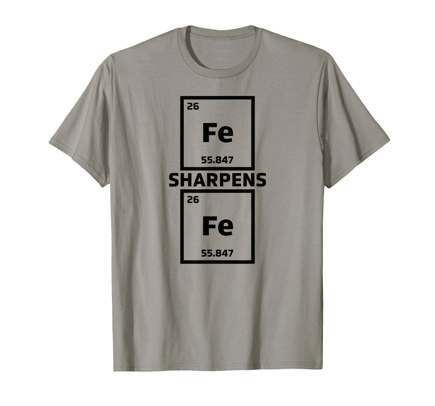 Cool Iron Sharpens Iron Periodic Elements Science - FE T-Shirt