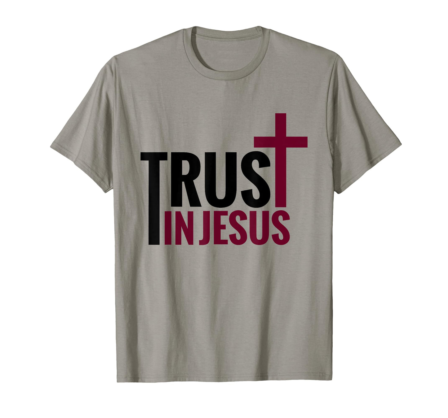 Trust in Jesus Cross Christian Apparel Bible God T-Shirt