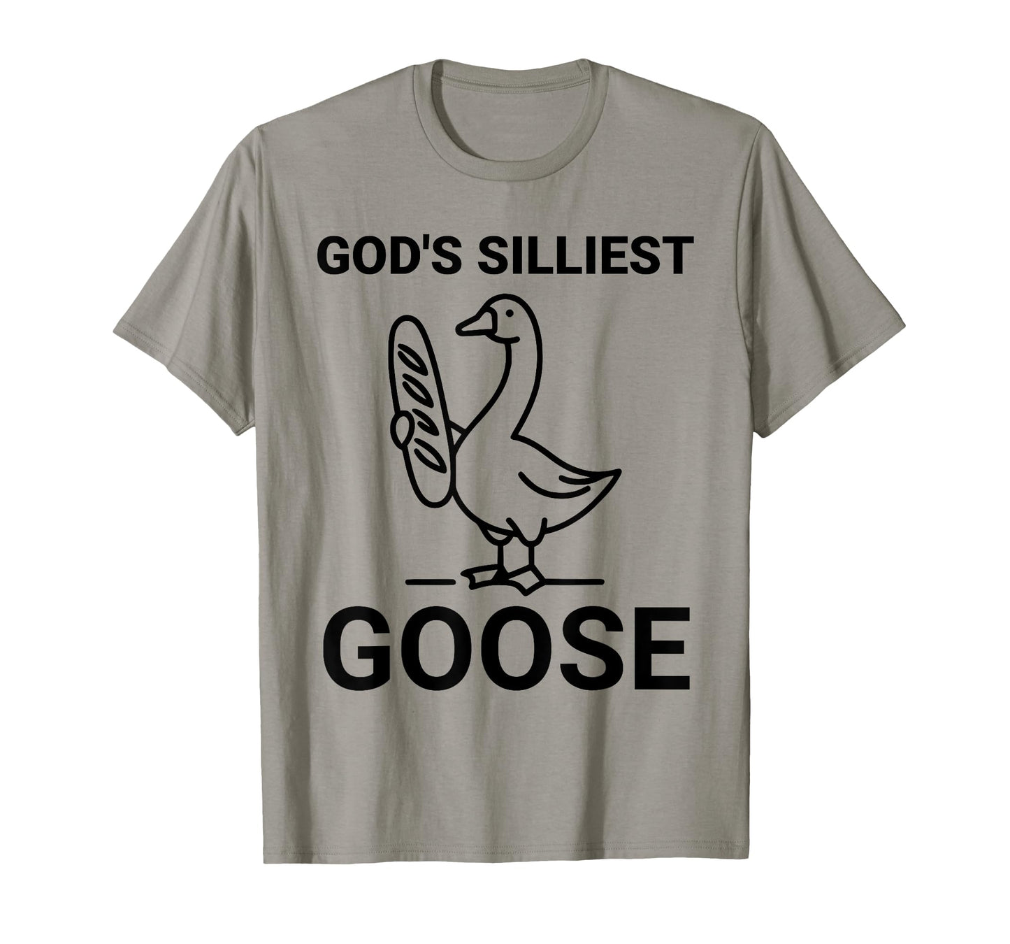 God's Silliest Goose Funny Goose Sarcastic Animal T-Shirt