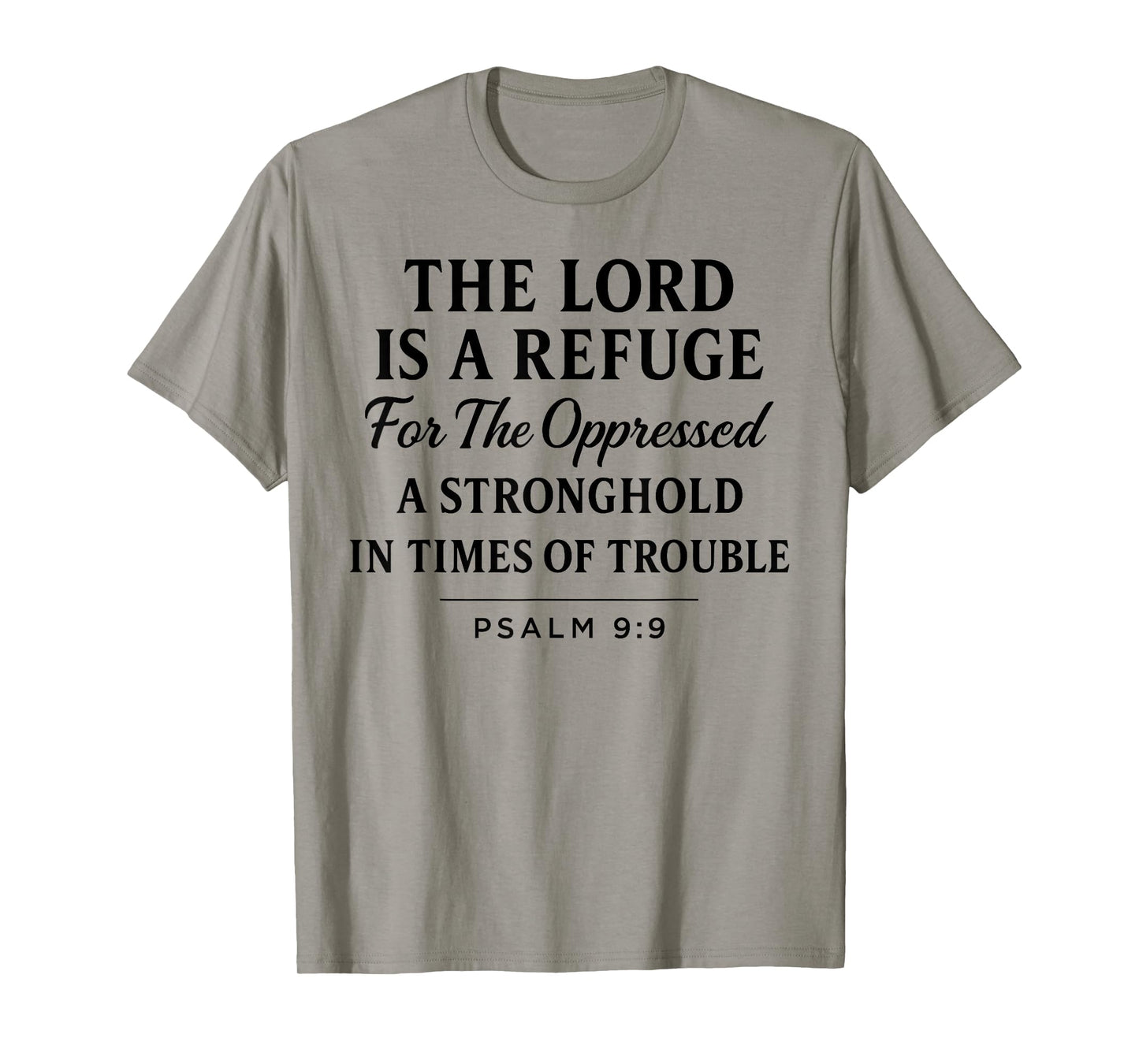 The Lord is a Refuge Psalm 9:9 Bible Verse Faith Scripture T-Shirt