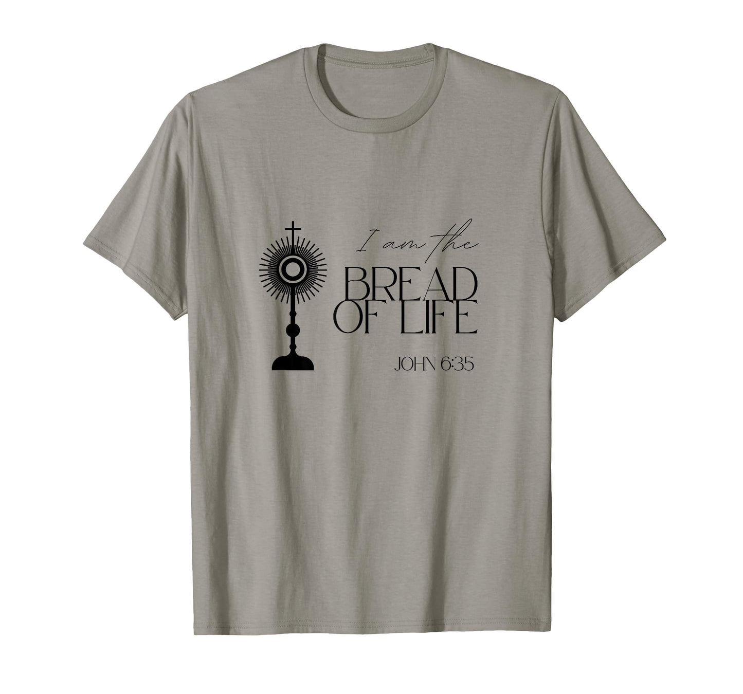 Bread of Life John 6:35 Jesus Eucharist Communion Monstrance T-Shirt