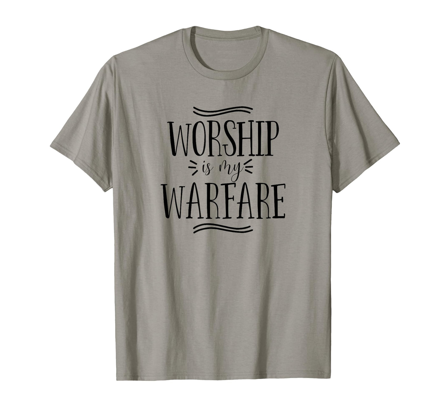 Worship is my Warfare Christian Religious Bible Verse Tshirt