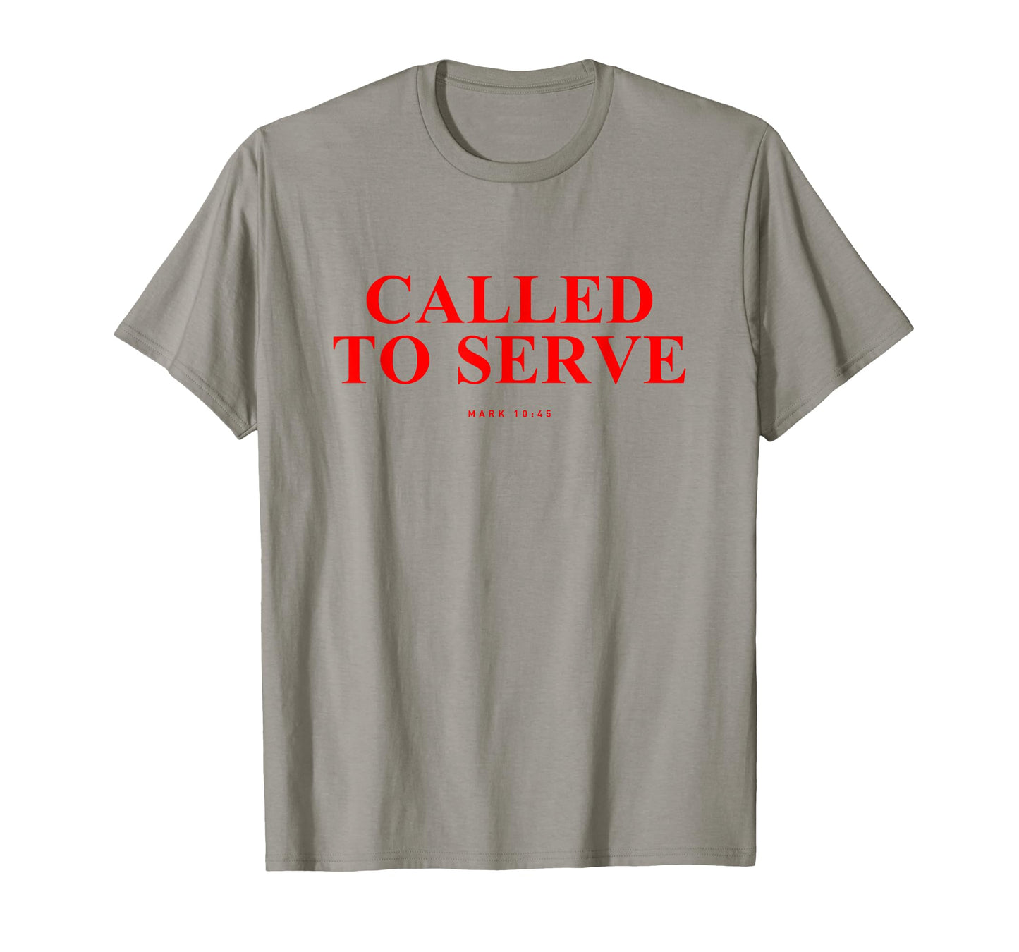Called to Serve Inspiring Mark 10 45 Bible Verse Christian T-Shirt