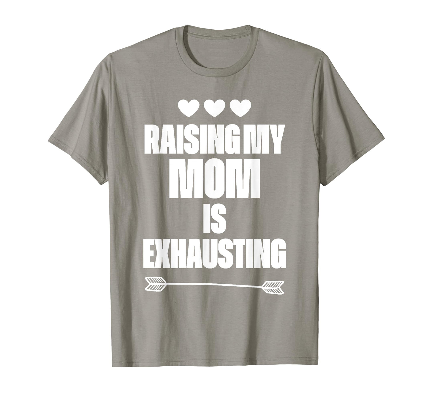 Funny reserve parenting Graph Raising My Mom Is Exhausting T-Shirt