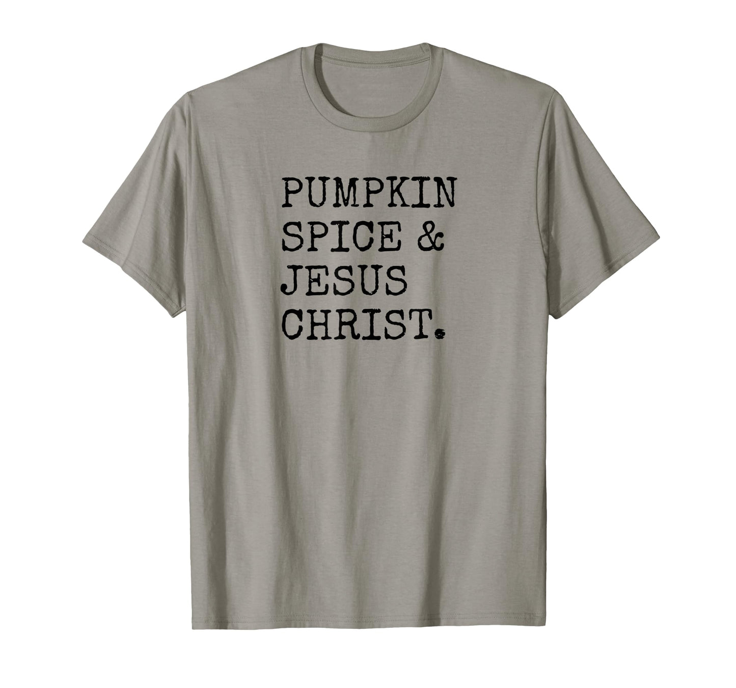 Pumpkin Spice Jesus Christ Rhyme Quote Fall Season Christian T-Shirt