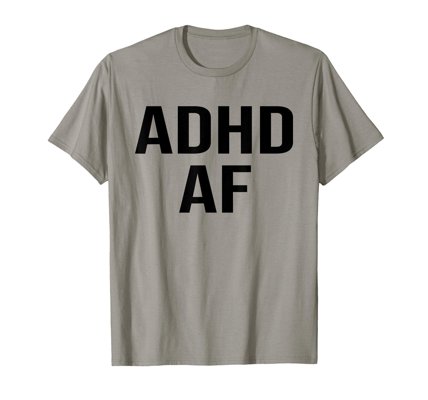ADHD AF ADHD Adult Humor Funny ADHD T-Shirt