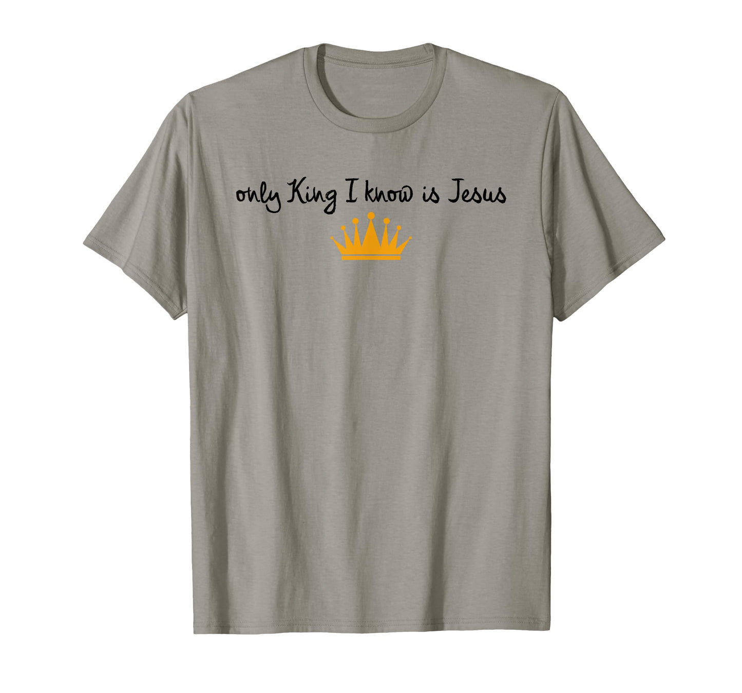 The Only King I Know Is Jesus Christian Crown T-Shirt