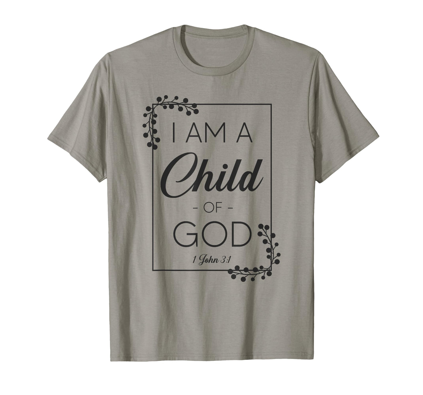 Christian Bible Verse I Am A Child Of God 1 John 3:1 T-Shirt
