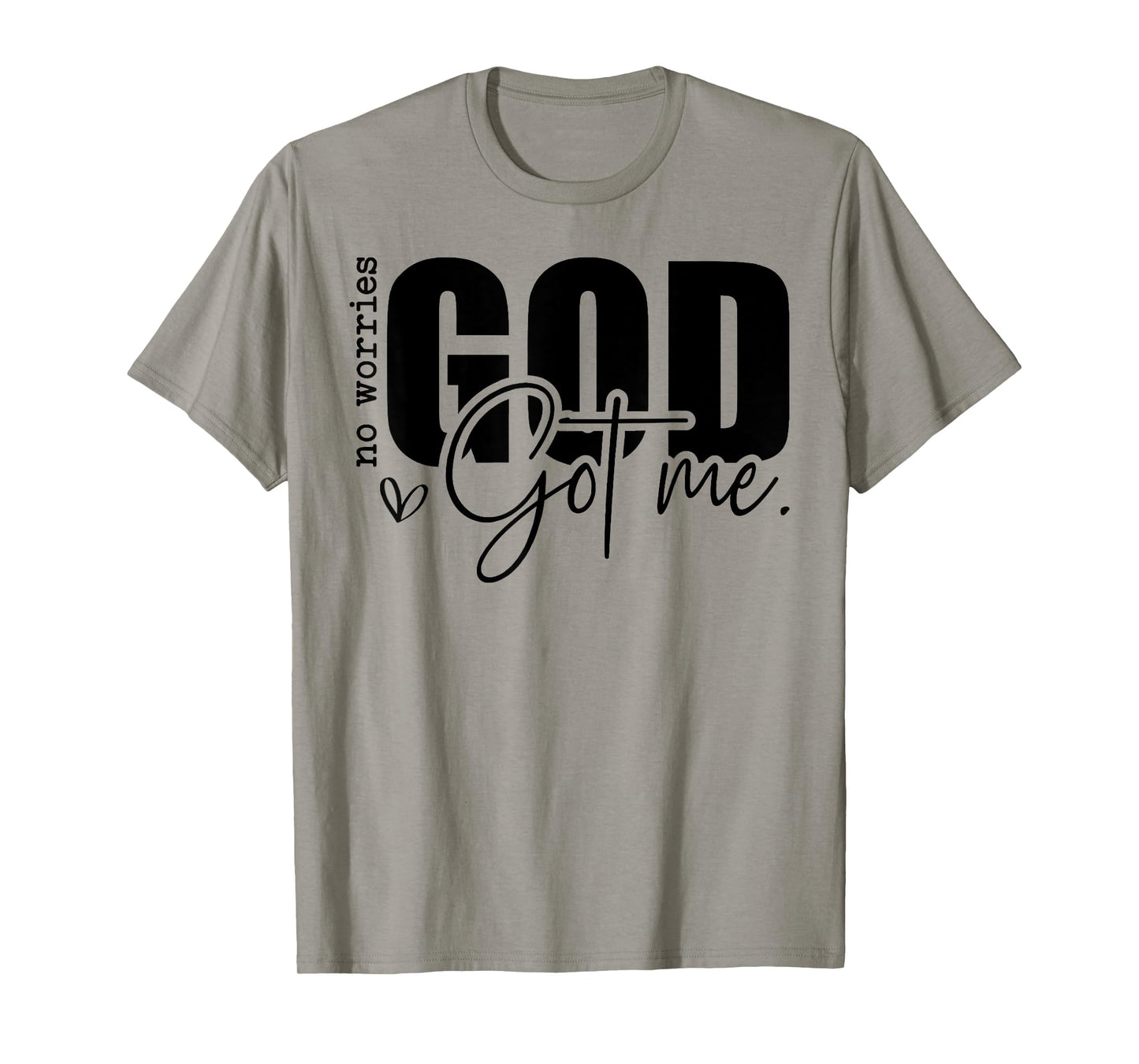 God Jesus Got Me Motivational Church Faith Christian Saying T-Shirt