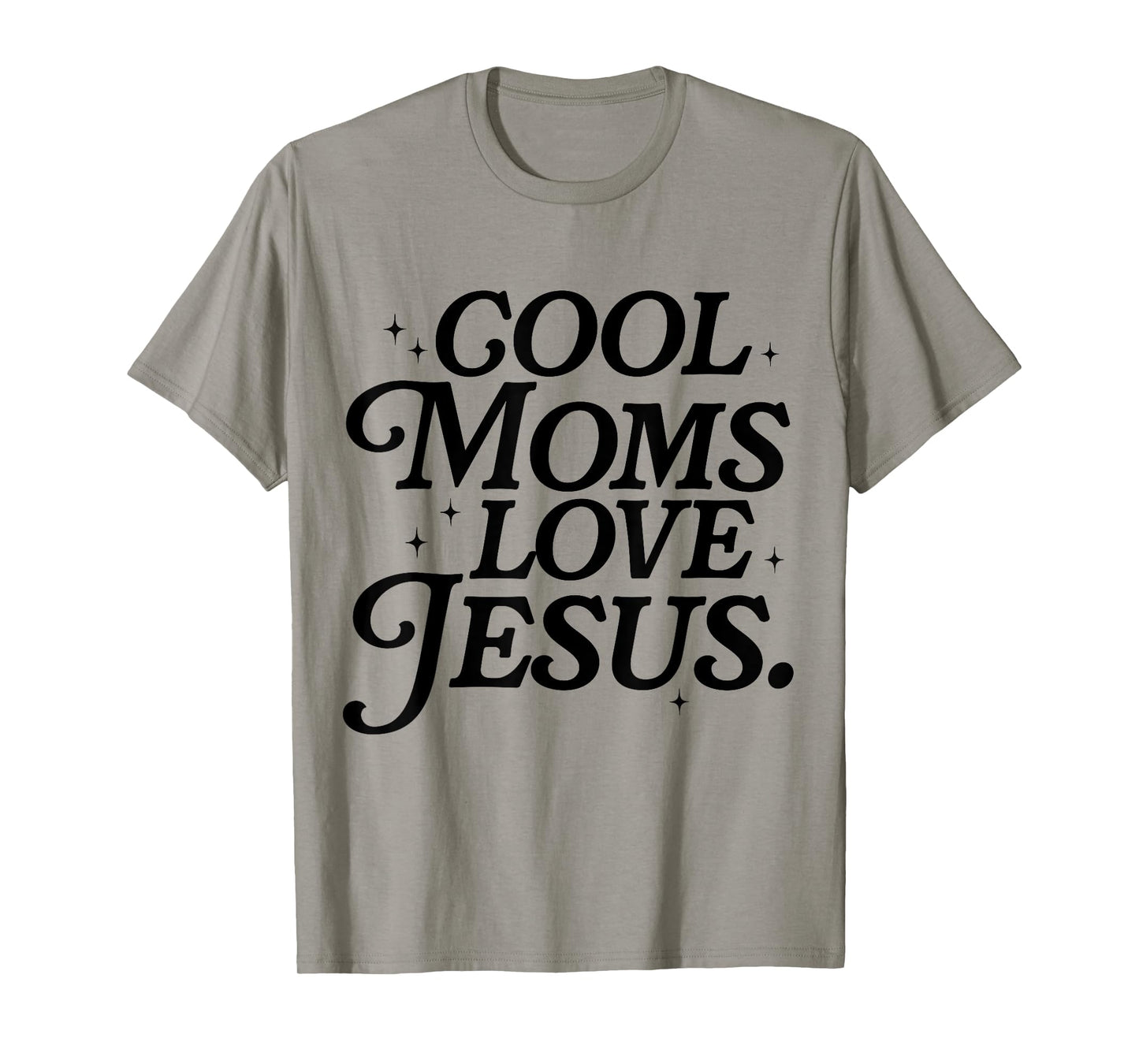 Cool Moms Love Jesus Mother's Day Christian Mom Religious T-Shirt