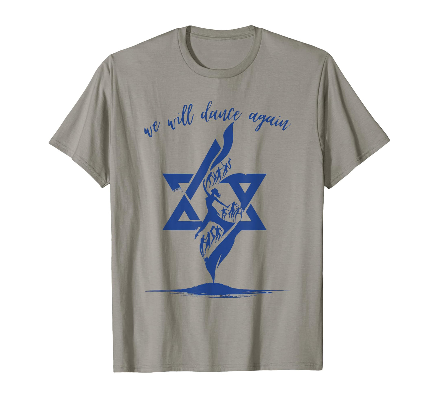 We Will Dance Again Israel Jewish Support Israel T-Shirt