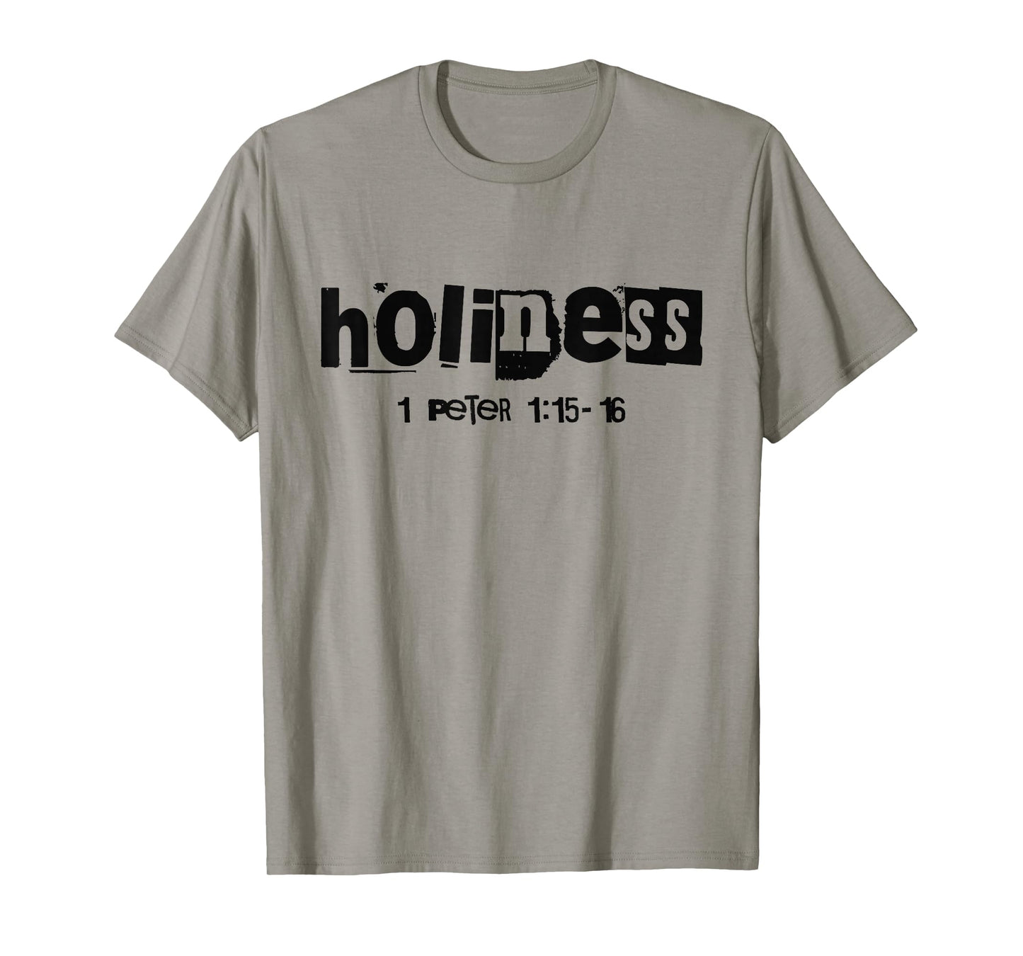 Holiness (1 Peter 1:15-16) Christian Streetwear Bible Verse T-Shirt