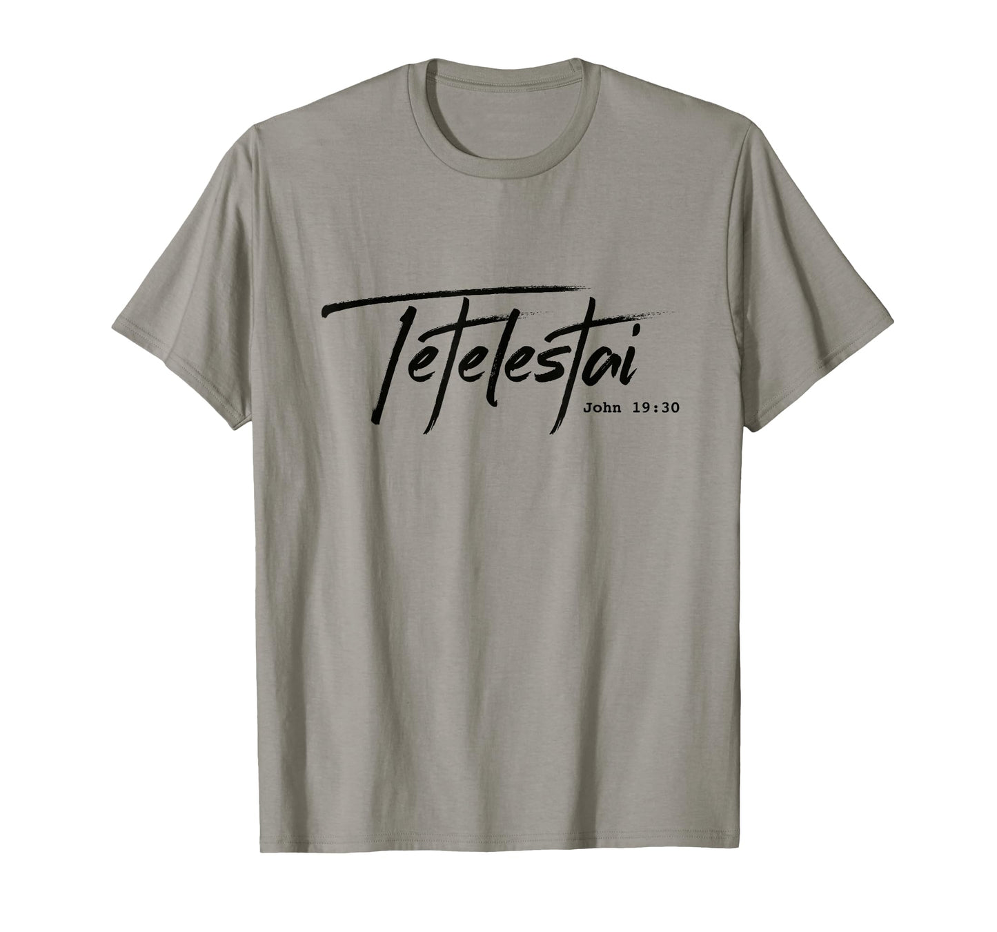 Christian Tetelestai-John 19:30. "It is finished" T-shirt T-Shirt
