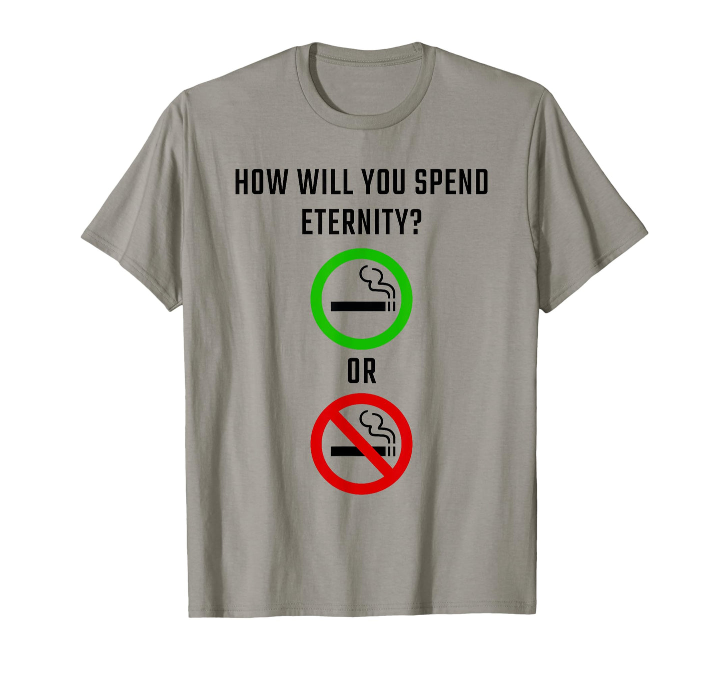 How Will You Spend Eternity? Smoking or Non-Smoking Gospel T-Shirt