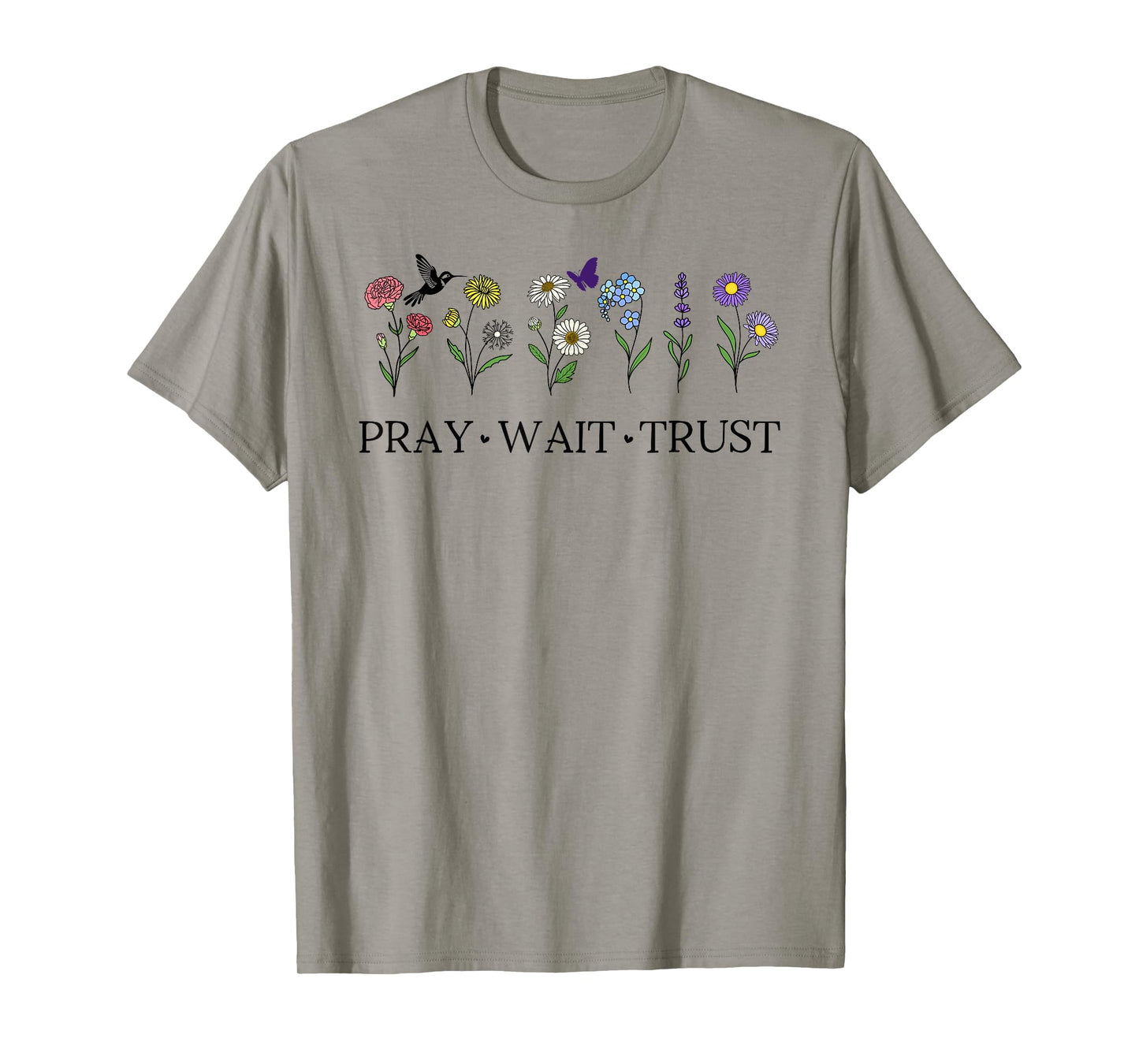 Pray Wait Trust in The Lord God Has a Plan Christian Faith T-Shirt