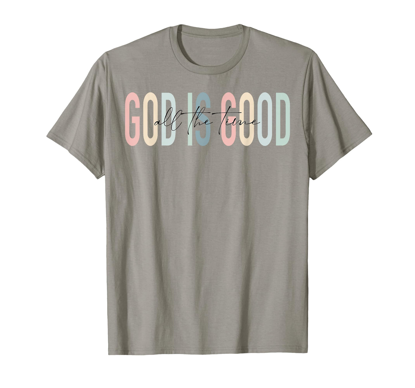 Retro God Is Good All The Time Jesus Christian Faith Worship T-Shirt