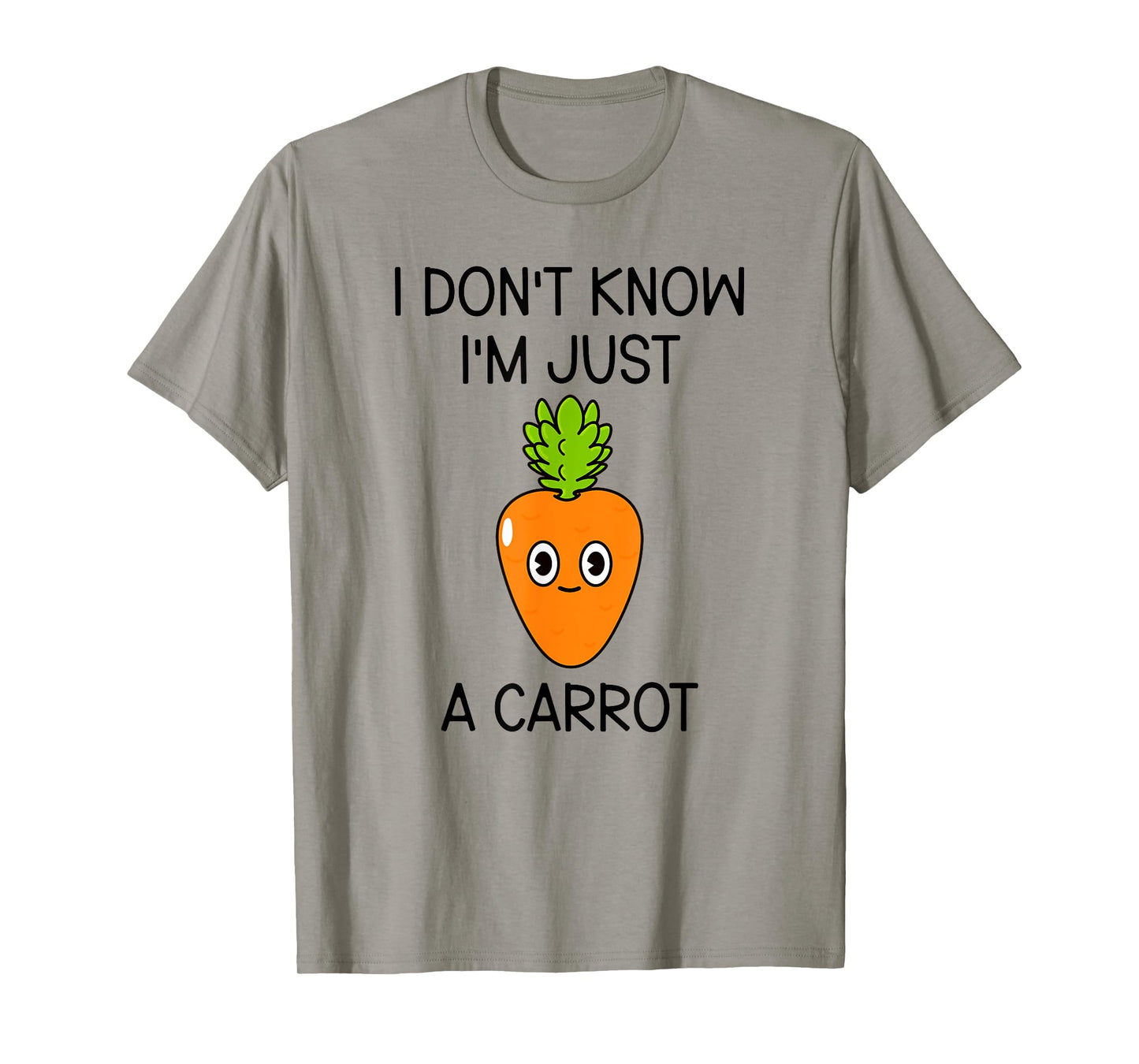 I Don't Know I'm Just A Carrot Cute Carrot T-Shirt