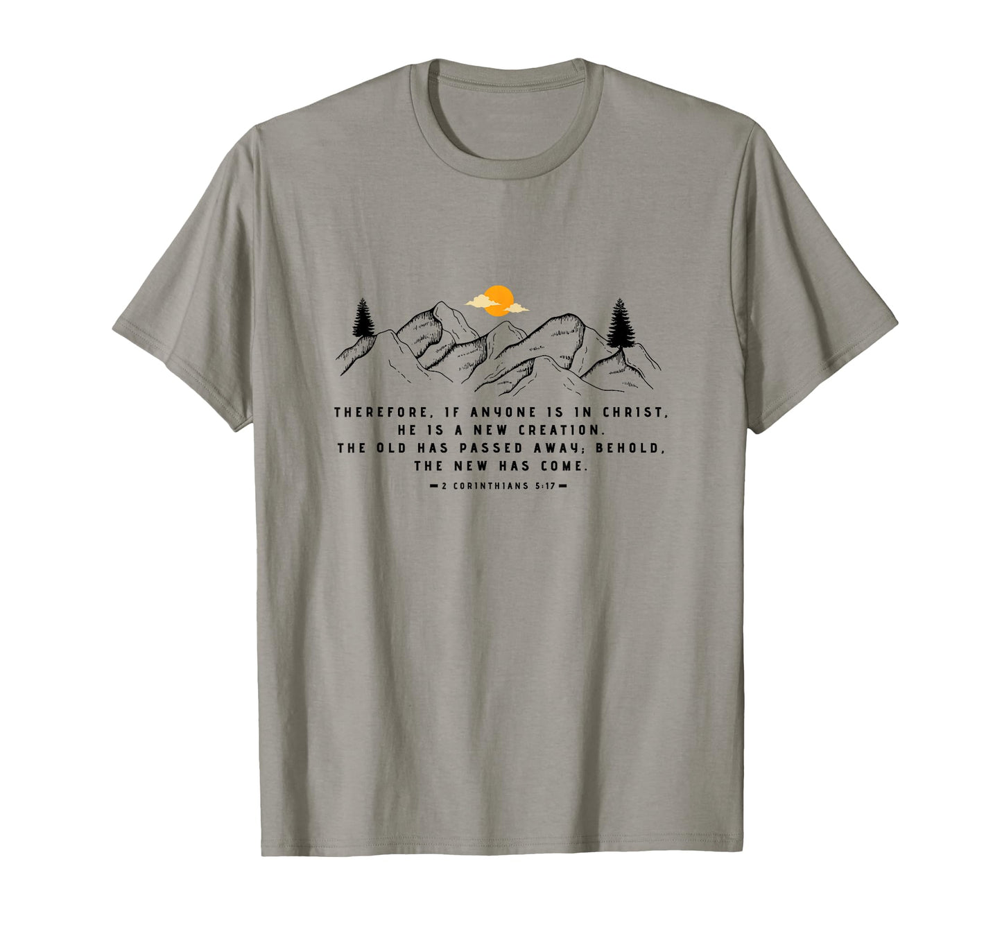 A New Creation 2 Corinthians 5:17 by 24/15 T-Shirt