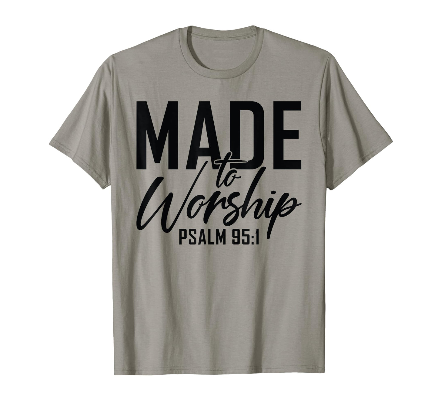Made to Worship Shirt Worship Shirt Men & Women God T-Shirt