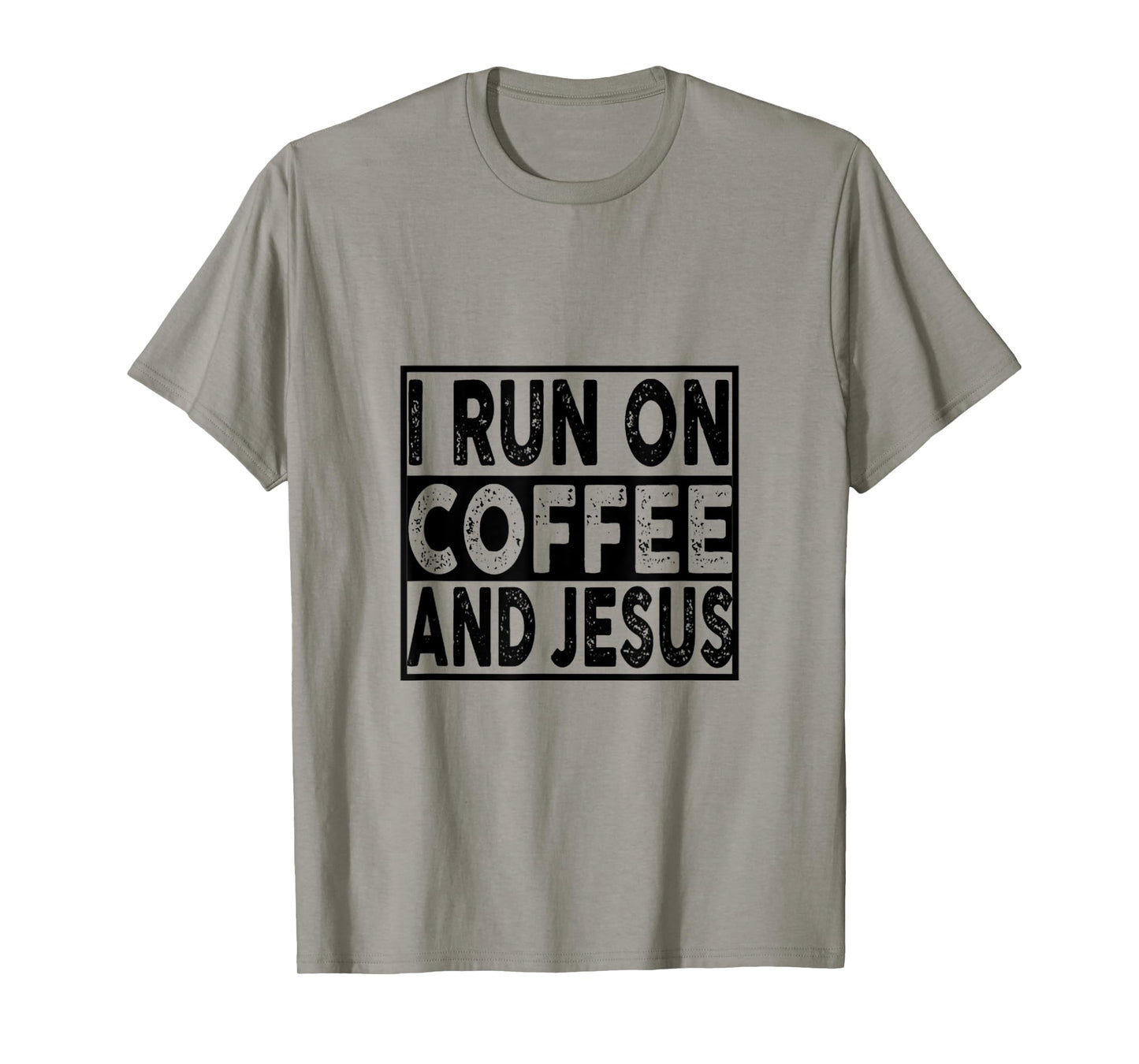 I Run On Coffee and Jesus Religious Faith T-Shirt