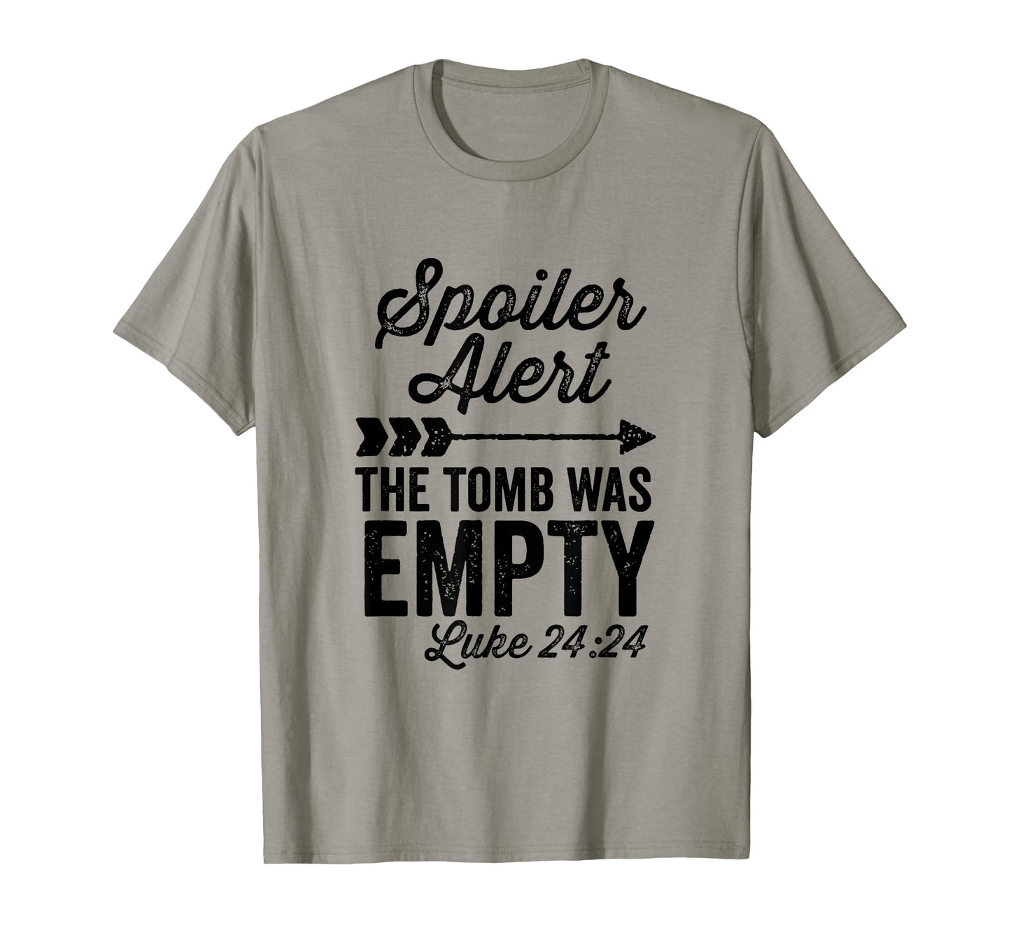 The Tomb Was Empty Spoiler Alert Easter Arrow T-Shirt