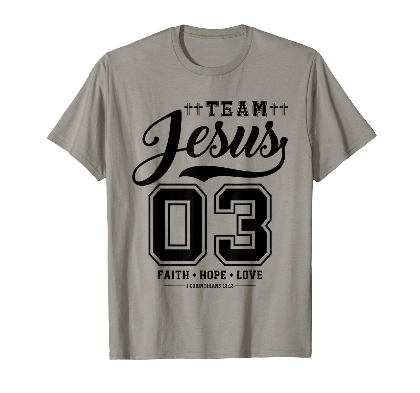 Christian - Team Jesus 03 Faith Hope Love T-Shirt