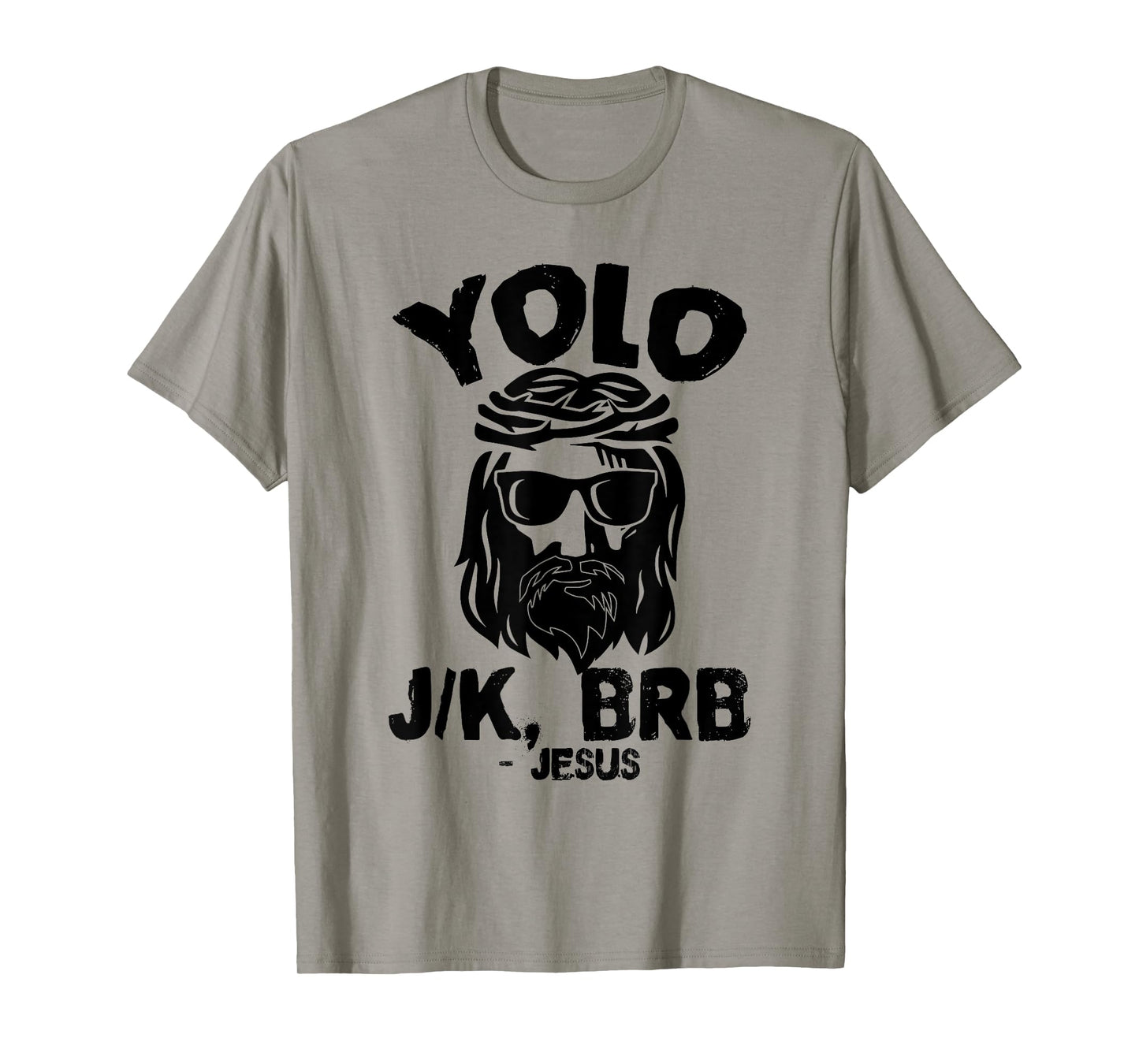 Yolo J/K Brb Jesus Sunglasses Christian Faith T-Shirt