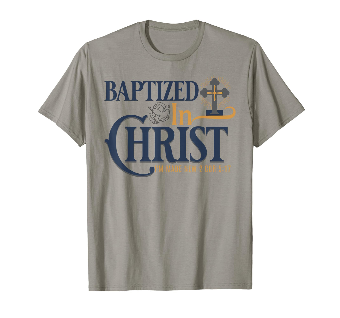 Christian Baptism Bible Verse Baptized in Christ T-Shirt
