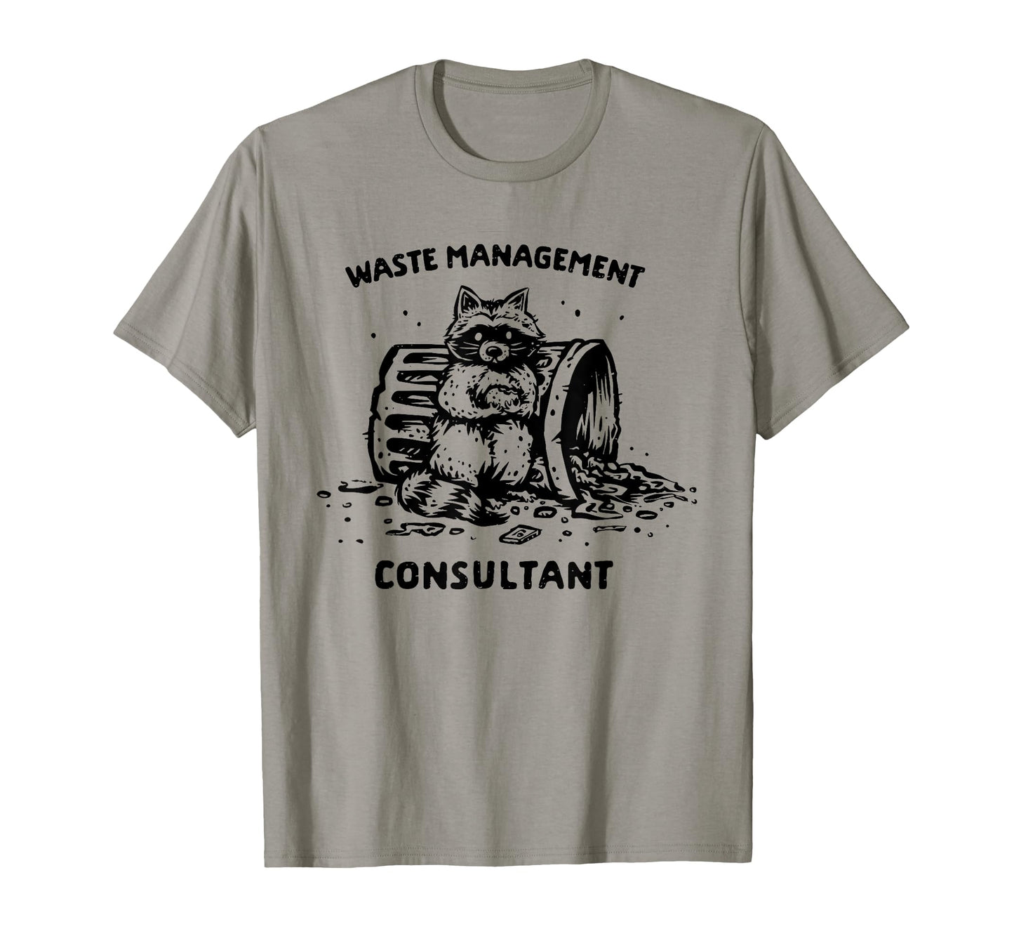 WASTE MANAGEMENT CONSULTANT Funny design T-Shirt