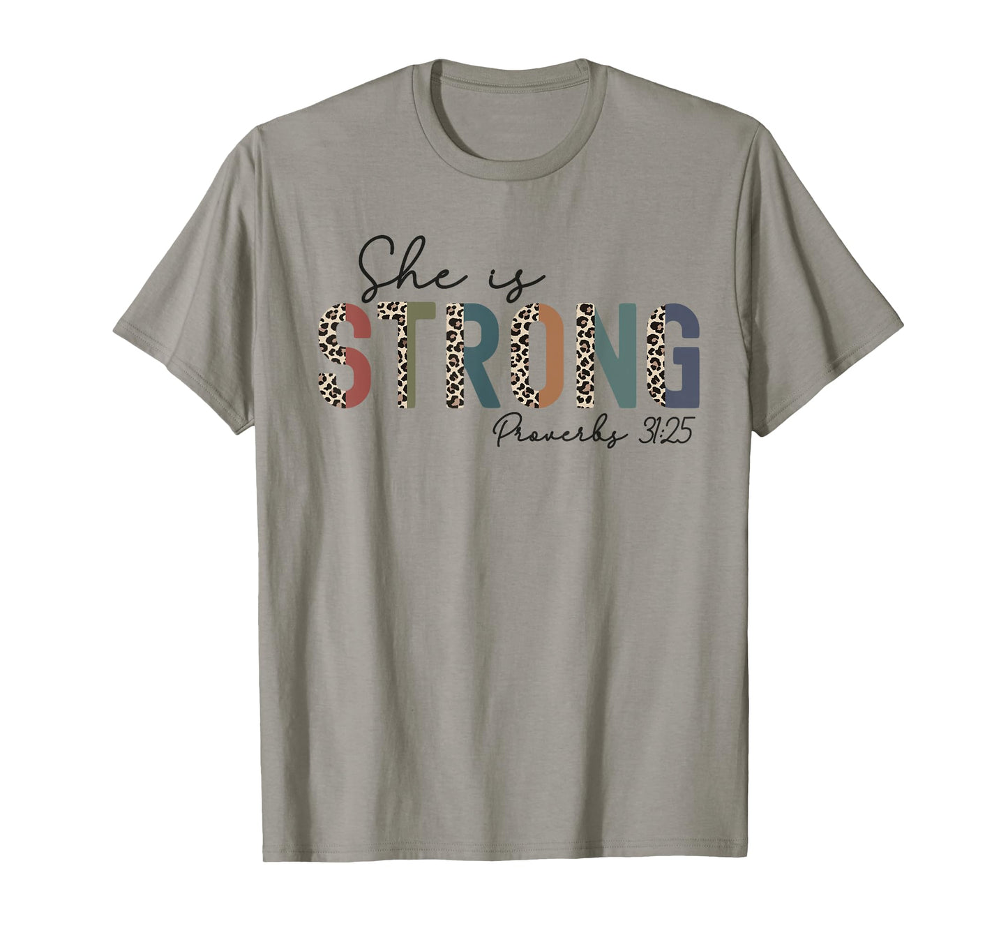 She Is Strong Proverbs 31:25 Bible Verse Christian Woman T-Shirt