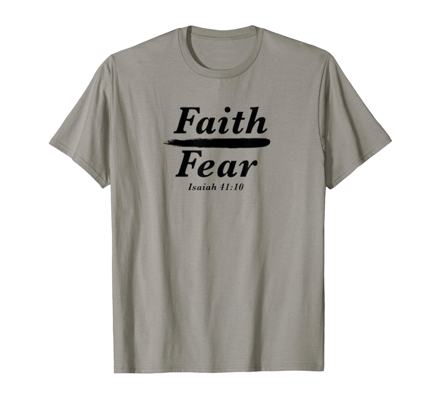 Bold Faith Over Fear Christian Faith Jesus Isaiah 41:10 T-Shirt