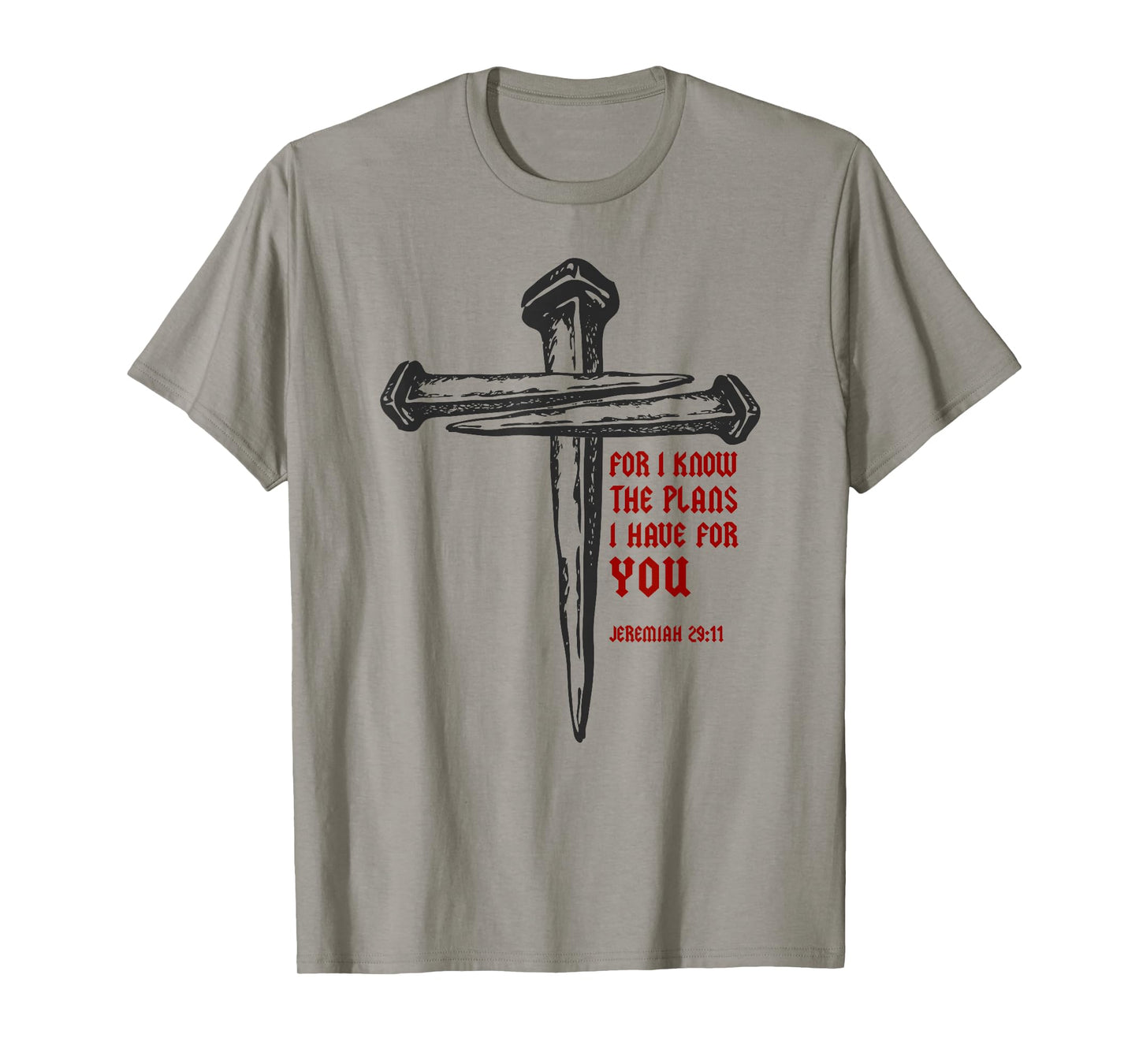 Christian Cross Nails Jesus Faith Jeremiah 29:11 Bible Verse T-Shirt