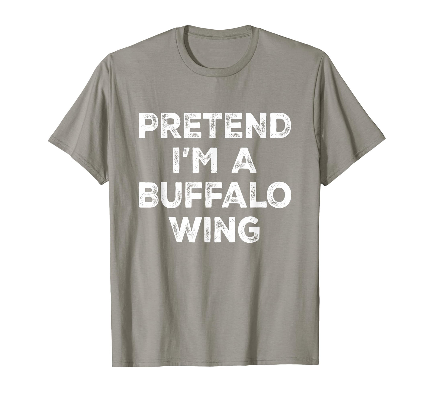 Pretend I'm A Buffalo Wing Lazy Halloween Costume T-Shirt