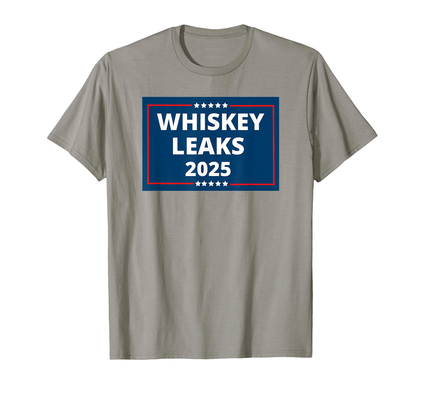 WHISKEY LEAKS 2025 Funny Sarcastic Saying Quote Joke Meme T-Shirt