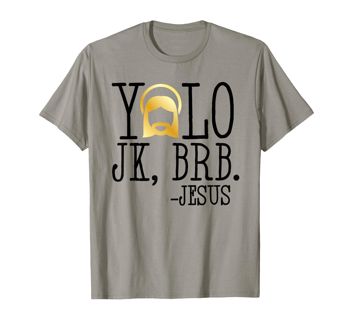 YOLO JK BRB Jesus Christian Funny Easter Church Cute T Shirt T-Shirt
