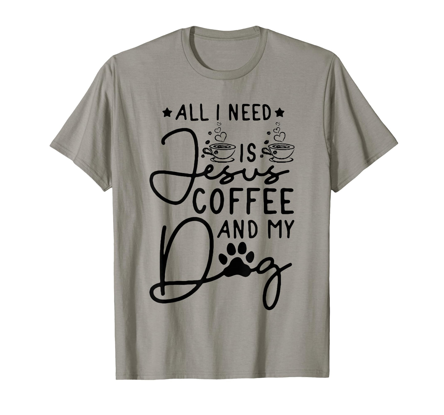 all i need is jesus coffee and my dog T-Shirt for Men Women