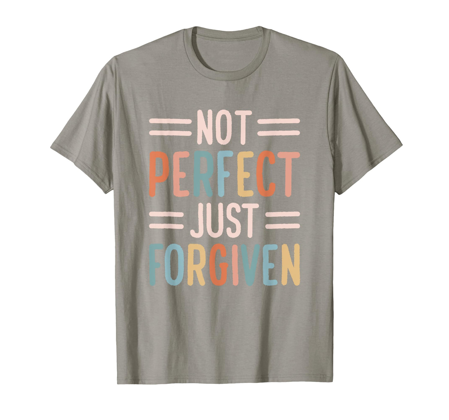 Not Perfect Just Forgiven T-Shirt