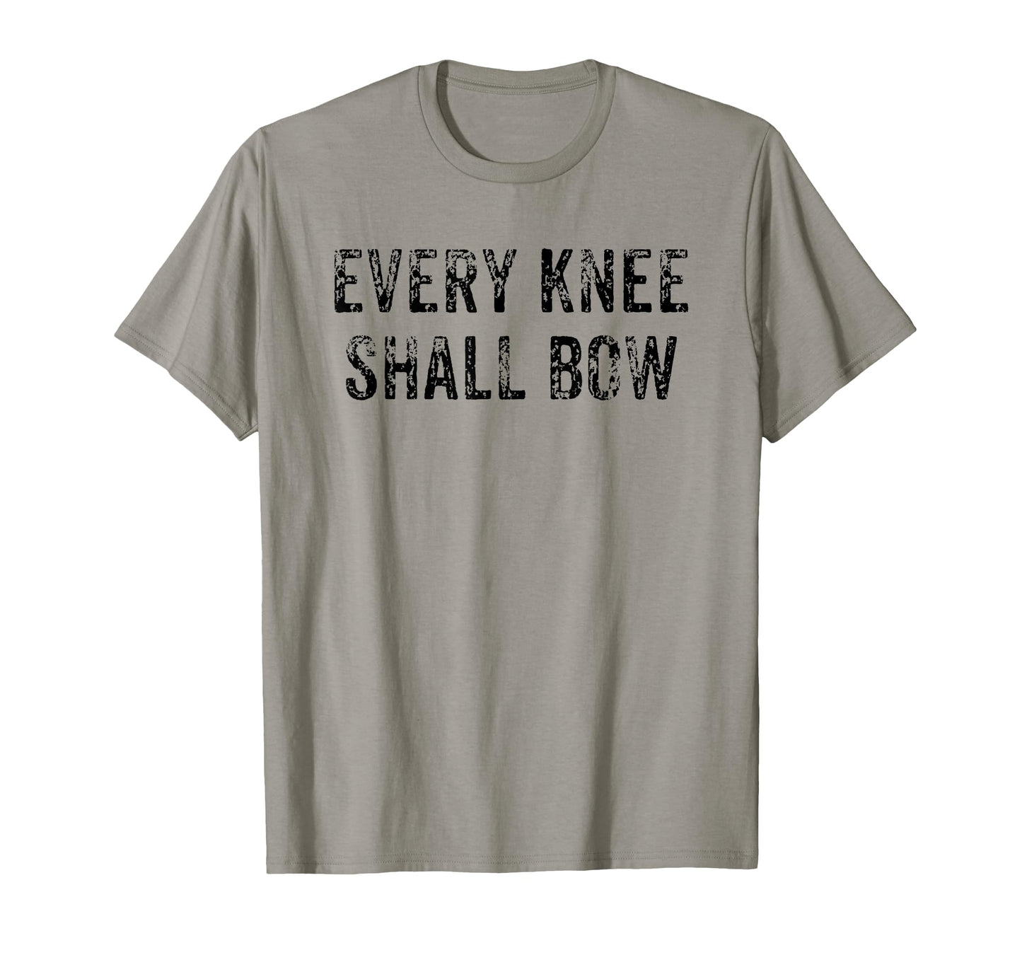 Every Knee Shall Bow Christian Religion Bible Scripture Gift T-Shirt