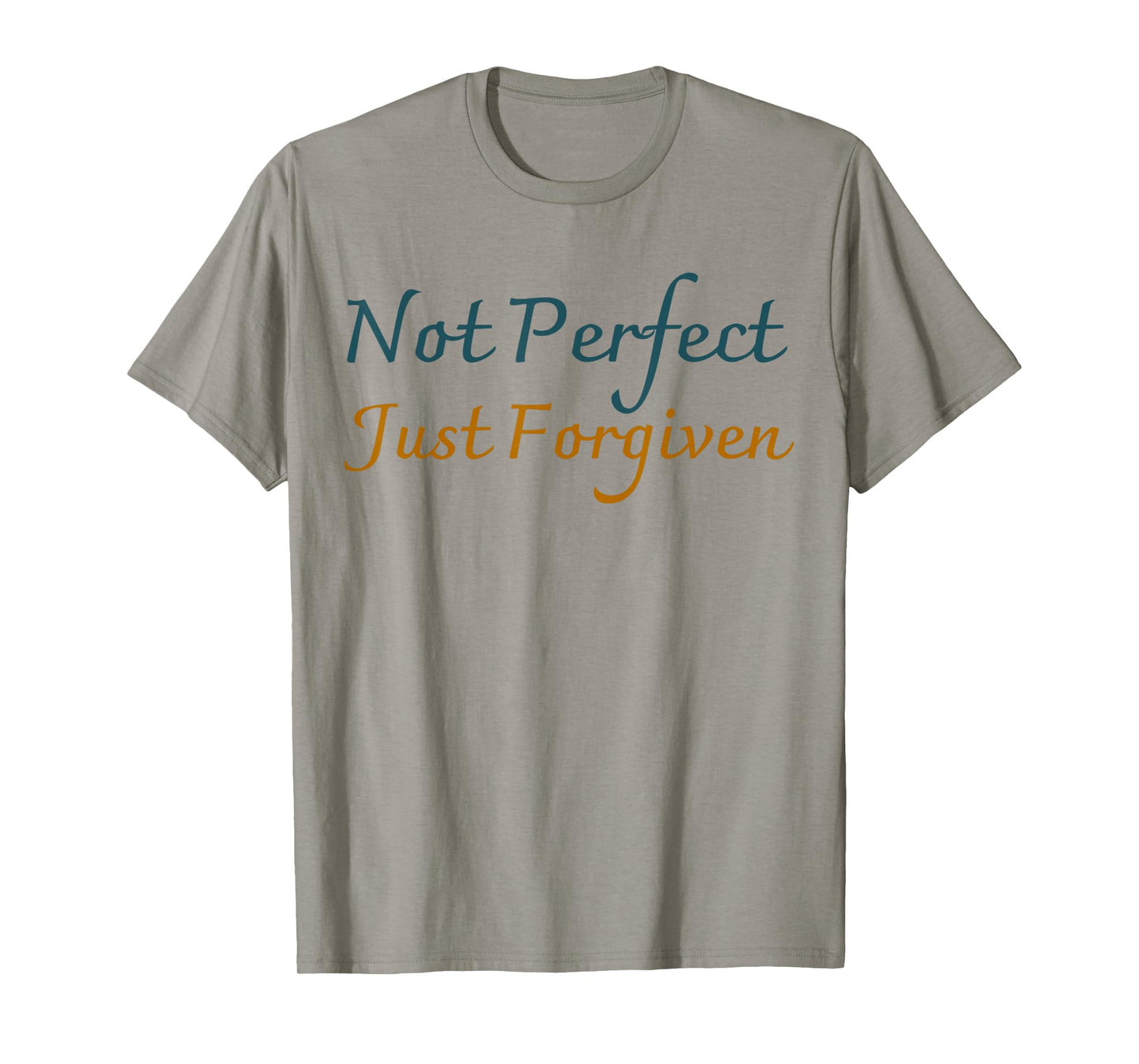 Funny Not Perfect Just Forgiven Jesus Christian God Faith T-Shirt
