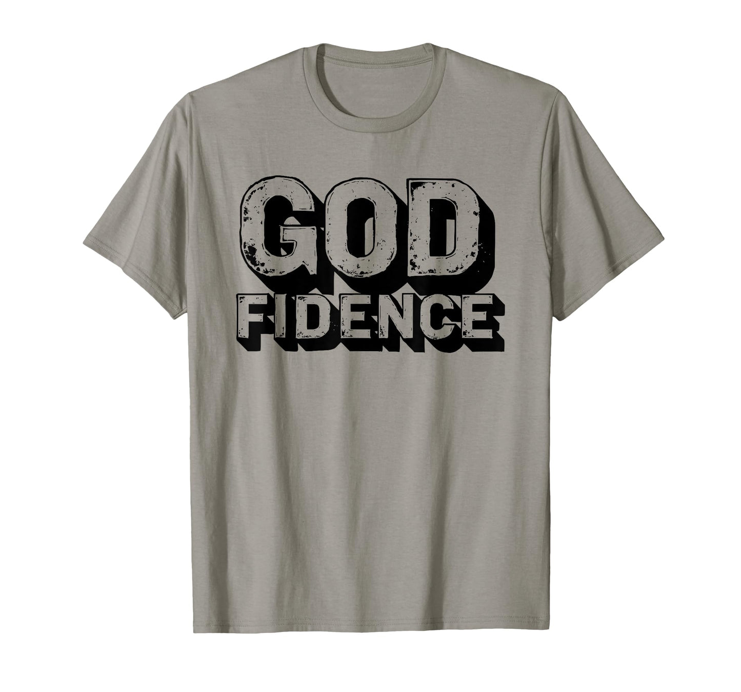 God fidence Faith Christian Positive Inspirational Believer T-Shirt