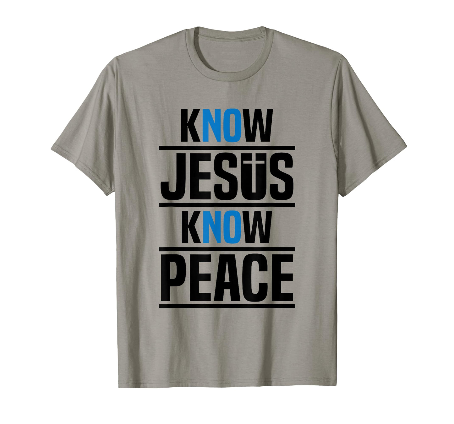 Know Jesus Know Peace Christian Pray Jesus Christ Faith T-Shirt