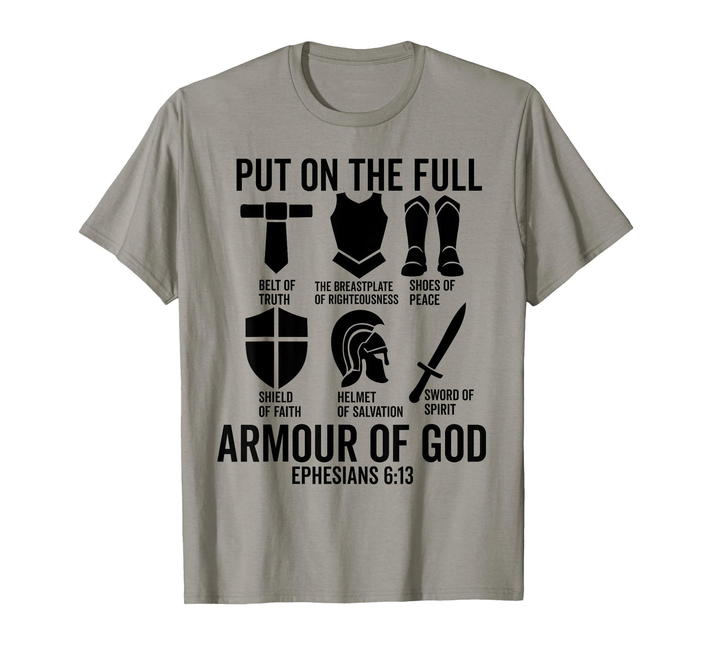 put on the whole armor of god christian Ephesians 6:13 Jesus T-Shirt